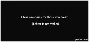 More Robert James Waller Quotes