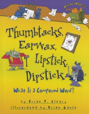Start by marking “Thumbtacks, Earwax, Lipstick, Dipstick: What Is a ...