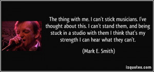 More Mark E. Smith Quotes