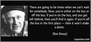 More Ken Kesey Quotes