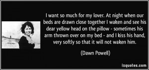 so much for my lover. At night when our beds are drawn close together ...
