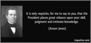 More Anson Jones Quotes