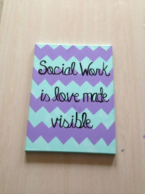 ... , Chevron Painting, Work Chevron, Social Work Quotes, Cool Ideas