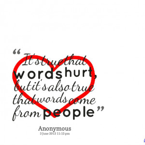 14748-its-true-that-words-hurt-but-its-also-true-that-words.png
