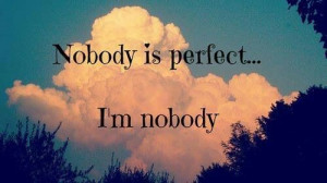 so i realised i'm nobody