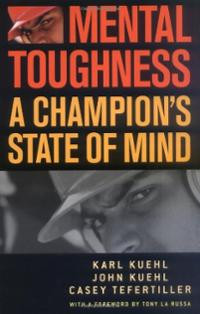 Mental Toughness: A Champion's State of Mind (Hardcover) ~ Casey
