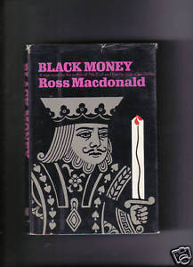 BLACK MONEY Ross Macdonald 1st Printing HC DJ VG VG