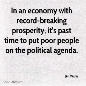 Jim Wallis - In an economy with record-breaking prosperity, it's past ...