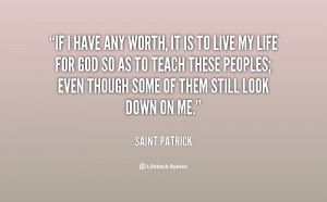 quote-Saint-Patrick-if-i-have-any-worth-it-is-97949.png