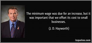 The minimum wage was due for an increase, but it was important that we ...