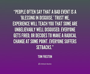 quote-Tom-Freston-people-often-say-that-a-bad-event-178279.png