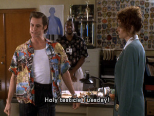tuesday Ace Ventura testicles