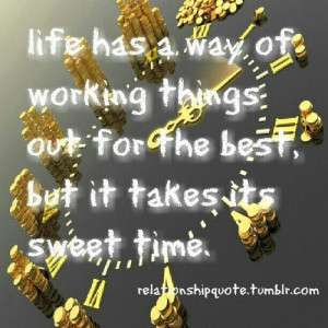 life #Working #things #message #sweet #time #best