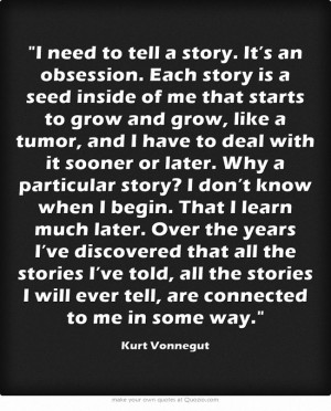 ... .Stories Teller, Kurt Vonnegut Quote, Writing Quotes, Visual Stories
