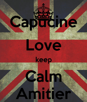 Capucine Love keep Calm Amitier - KEEP CALM AND CARRY ON Image ...