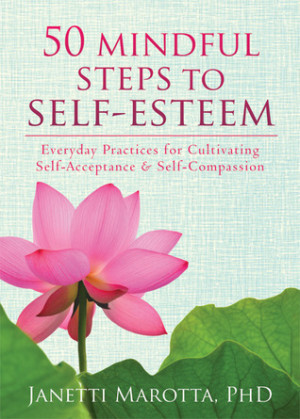 ... Everyday Practices for Cultivating Self-Acceptance & Self-Compassion