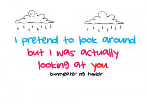 was actually looking at you | FOLLOW BEST LOVE QUOTES ON TUMBLR FOR ...