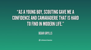 As a young boy, scouting gave me a confidence and camaraderie that is ...