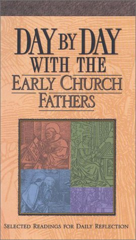 ... “Day By Day With The Early Church Fathers” as Want to Read