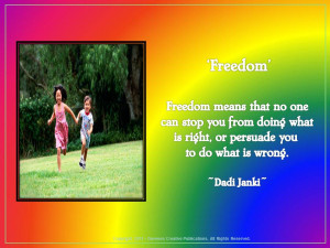Freedom Means that No One Can Stop You From Doing What Is Right ...