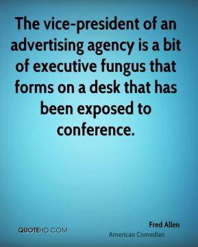 Fred Allen - The vice-president of an advertising agency is a bit of ...