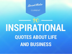 20 Inspirational Quotes About Life and Business