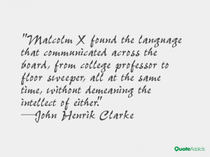 Malcolm X found the language that communicated across the board, from ...