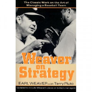 Weaver on Strategy: The Classic Work on the Art of Managing a Baseball