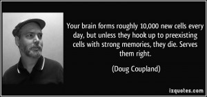 ... preexisting cells with strong memories, they die. Serves them right