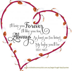Quotes | Motherhood] “I'll love you forever, I'll like you for ...