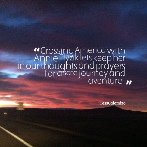 Quotes Picture: crossing america with annie flyzik lets keep her in ...