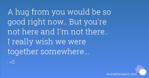 wish we were together quotes