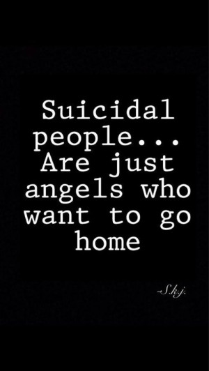Suicidal people... @Briana O'Higgins kemp