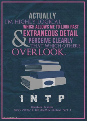 Female INTP! I'm Hermione! ;) I wish I was that cool. dang it. I want ...