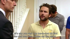 love you Charlie Kelly!!! (Via Charlie Day Quotes on Facebook)Birds ...