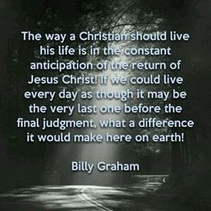 his life is in the constant anticipation of the return of Jesus Christ ...