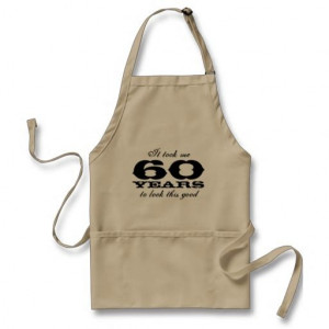 60th Birthday apron for men with funny quote