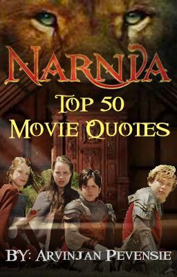 The Chronicles of Narnia: Top 50 Best movie Quotes