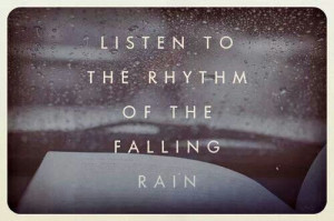 Love the sound of rain.