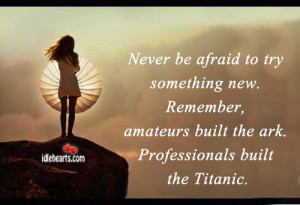 Afraid, Inspirational, Never, Professionals, Remember