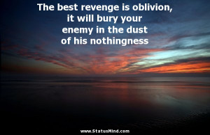 ... enemy in the dust of his nothingness - Clever Quotes - StatusMind.com
