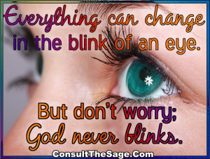 everything-can-change-in-the-blink-of-an-eye-but-dont-worry-god-never ...