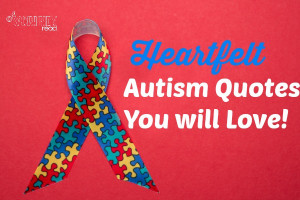 Autism Quotes you will love