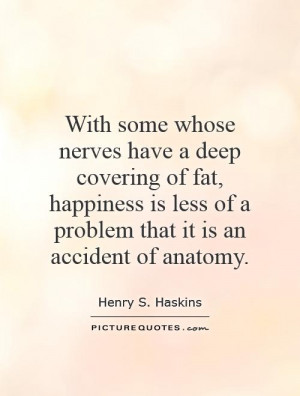 Fat Quotes Henry S Haskins Quotes