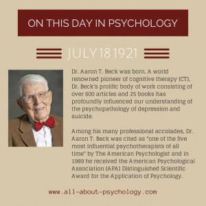 18th July 1921. Dr. Aaron T. Beck was born. A world renowned pioneer ...