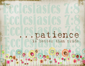 The end of a matter is better than its beginning,