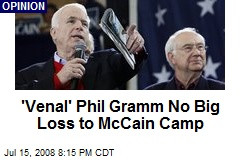 Venal' Phil Gramm No Big Loss to McCain Camp