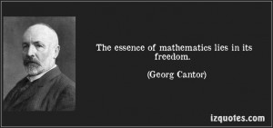 ... in its freedom. (Georg Cantor) #quotes #quote #quotations #GeorgCantor