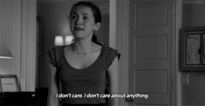 funny, i don't care, i dont care, movie quotes, movies, quotes, sad