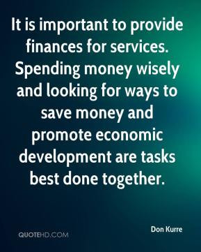 for services. Spending money wisely and looking for ways to save money ...